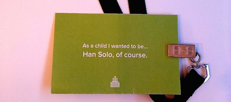 A creative conference badge with "As a child, I wanted to be. Han Solo, of course." printed on it